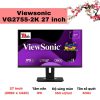 Màn hình Viewsonic VG2755-2K 27 inch
